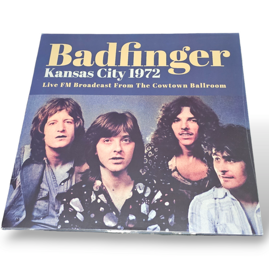 Badfinger: Kansas City 1972. Live FM Broadcast from The Cowtown Ballroom. (2LP)